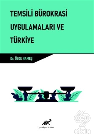 Temsili Bürokrasi Uygulamaları ve Türkiye
