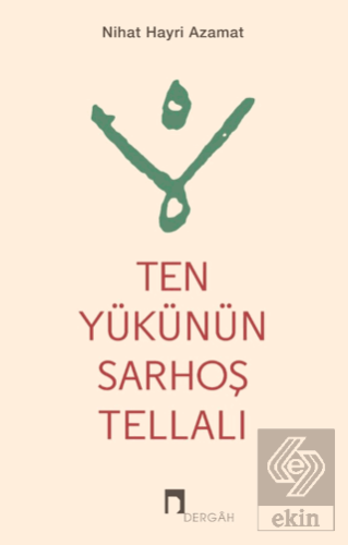 Ten Yükünün Sarhoş Tellalı