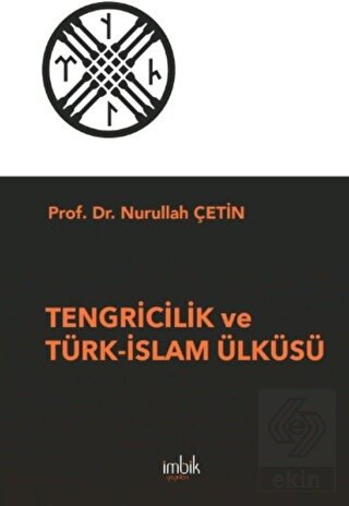 Tengricilik ve Türk-İslam Ülküsü