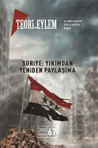 Teori ve Eylem Dergisi Sayı: 67 Bahar 2025