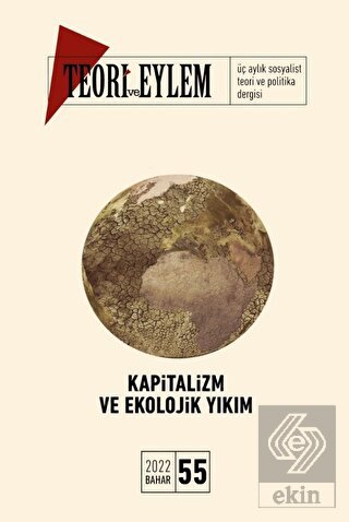 Teori ve Eylem Sayı: 55 Bahar - 2022