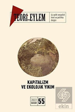 Teori ve Eylem Sayı: 55 Bahar - 2022