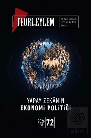Teori ve Eylem Sayı: 72 Yaz 2026