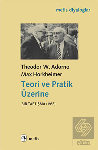 Teori ve Pratik Üzerine Bir Tartışma (1956)