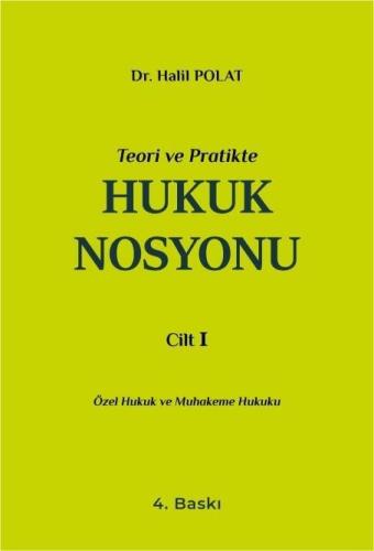 Teori ve Pratikte Hukuk Nosyonu Cilt I