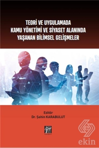 Teori ve Uygulamada Kamu Yönetimi ve Siyaset Alanı