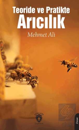 Teoride ve Pratikte Arıcılık