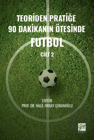 Teoriden Pratiğe 90 Dakikanın Ötesinde Futbol – Cilt 2