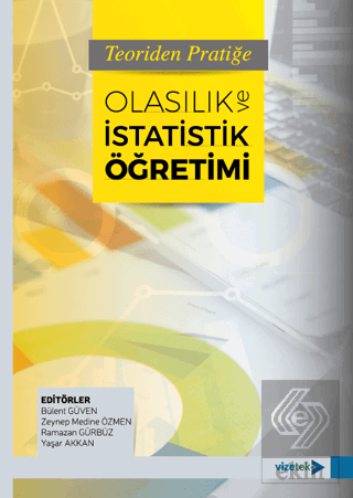 Teoriden Pratiğe Olasılık ve İstatistik Öğretimi
