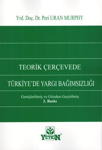 Teorik Çerçevede Türkiye'de Yargı Bağımsızlığı