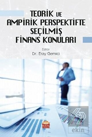 Teorik ve Ampirik Perspektifte Seçilmiş Finans Kon