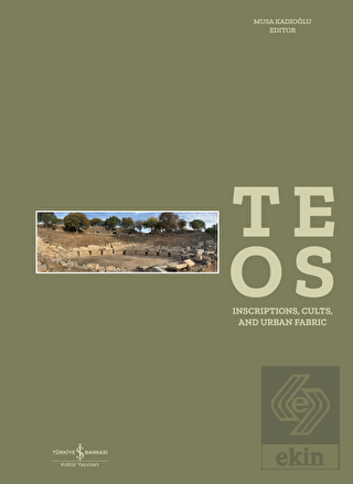 Teos - Inscriptions, Cults and Urban Fabric