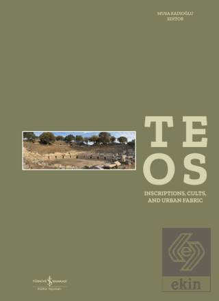 Teos - Inscriptions, Cults and Urban Fabric