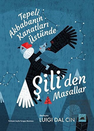 Tepeli Akbabanın Kanatları Üstünde Şili\'den Masall