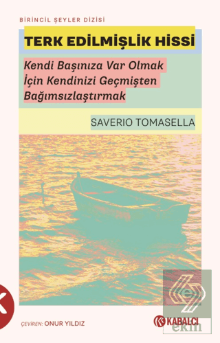 Terk Edilmişlik Hissi Saverio Tomasella Kabalcı Yayınevi - Doruk Yayın