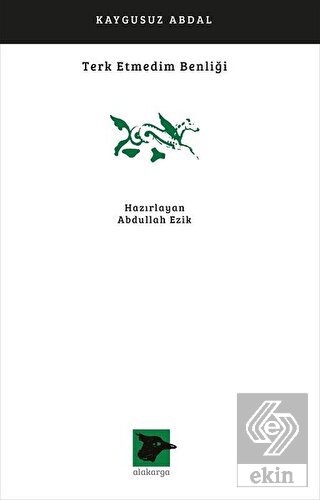 Terk Etmedim Benliği