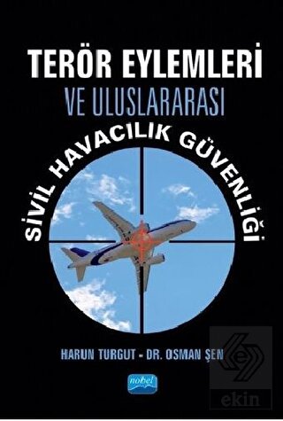 Terör Eylemleri ve Uluslararası Sivil Havacılık Gü