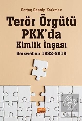 Terör Örgütü PKK'da Kimlik İnşası: Serxwebun 1982
