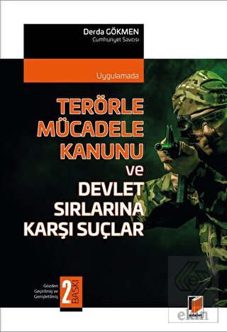 Terörle Mücadele Kanunu ve Devlet Sırlarına Karşı 