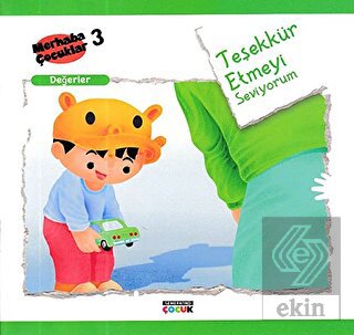 Teşekkür Etmeyi Seviyorum - Değerler