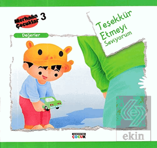 Teşekkür Etmeyi Seviyorum - Değerler