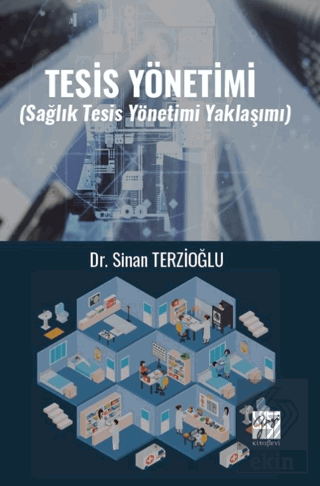 Tesis Yönetimi (Sağlık Tesis Yönetimi Yaklaşımı)