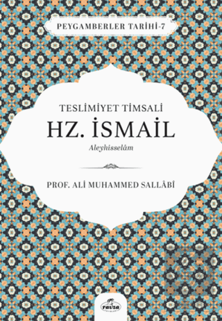 Teslimiyet Timsali Hz. İsmail Aleyhisselam