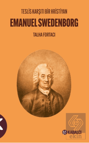 Teslis Karşıtı Bir Hristiyan Emanuel Swedenborg