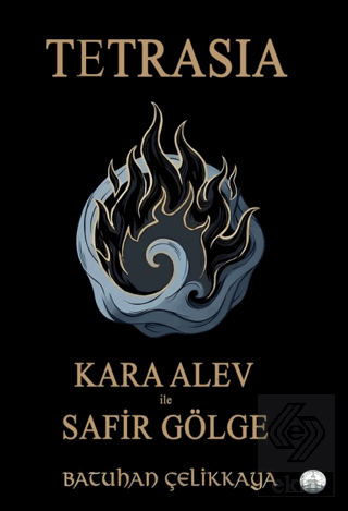 Tetrasia - Kara Alev ile Safir Gölge