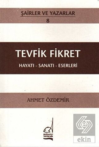 Tevfik Fikret Hayatı - Sanatı - Eserleri