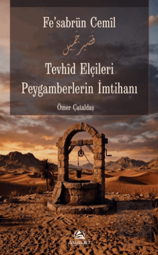 Tevhid Elçileri Peygamberlerin İmtihanı