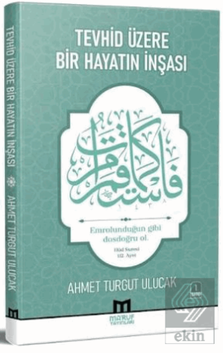 Tevhid Üzere Bir Hayatın İnşası