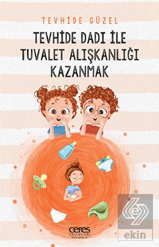 Tevhide Dadı İle Tuvalet Alışkanlığı Kazanmak