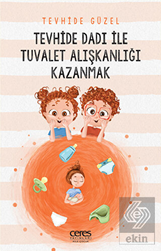 Tevhide Dadı İle Tuvalet Alışkanlığı Kazanmak