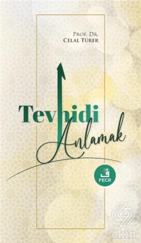 Tevhidi Anlamak