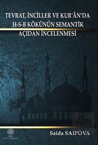 Tevrat, İnciller ve Kur'an'da H-S-B Kökünün Semant