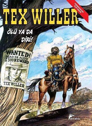 Tex Willer No 1: Ölü Ya Da Diri! - Red Bill\'in Çet
