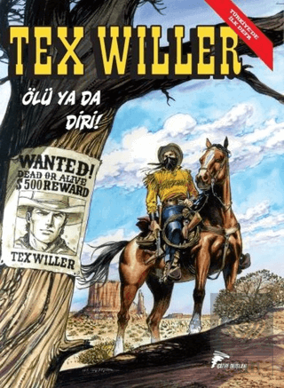 Tex Willer No 1: Ölü Ya Da Diri! - Red Bill\'in Çet