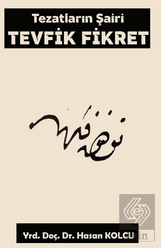 Tezatların Şairi Tevfik Fikret