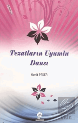 Tezatların Uyumlu Dansı