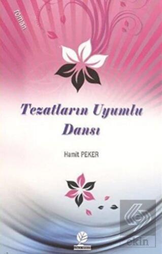 Tezatların Uyumlu Dansı