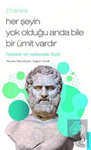 Thales - Her Şeyin Yok Olduğu Anda Bile Bir Ümit V