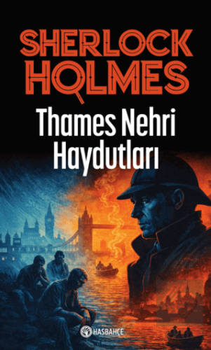 Thames Nehri Haydutları - Sherlock Holmes 3
