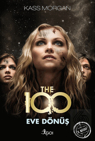 The 100 : Eve Dönüş 3. Kitap