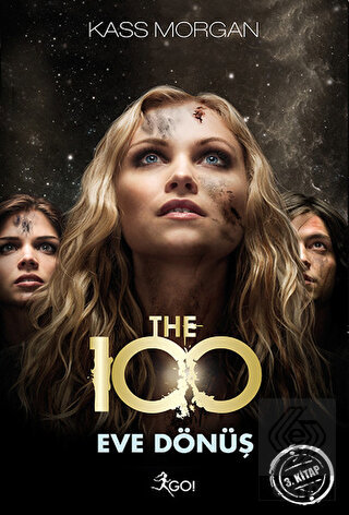 The 100 : Eve Dönüş 3. Kitap