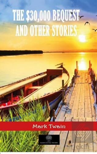 The $30,000 Bequest and Other Stories