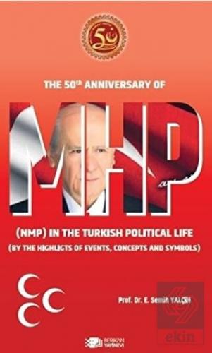 The 50th Anniversary Of Mhp (NMP) In The Turkish P