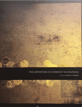 The Adventure Of Currency In Anatolıa