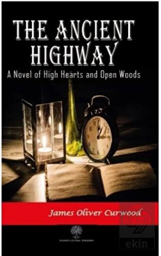 The Ancient Highway: A Novel of High Hearts and Op