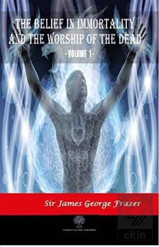 The Belief in Immortality and the Worship of the D